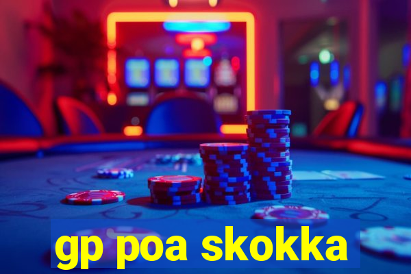 gp poa skokka