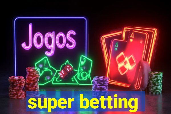 super betting