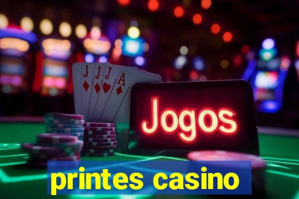 printes casino