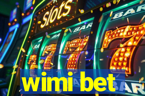 wimi bet