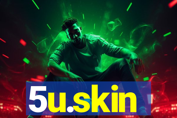 5u.skin