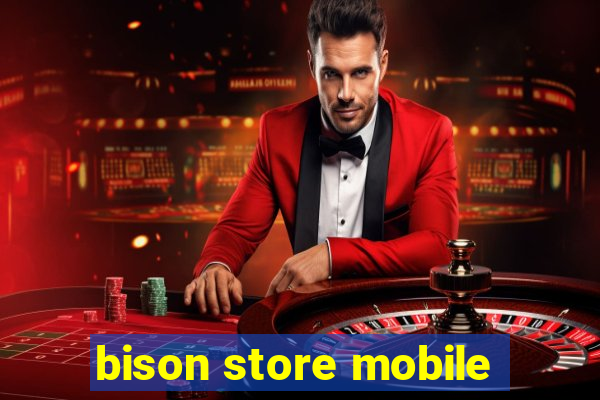 bison store mobile