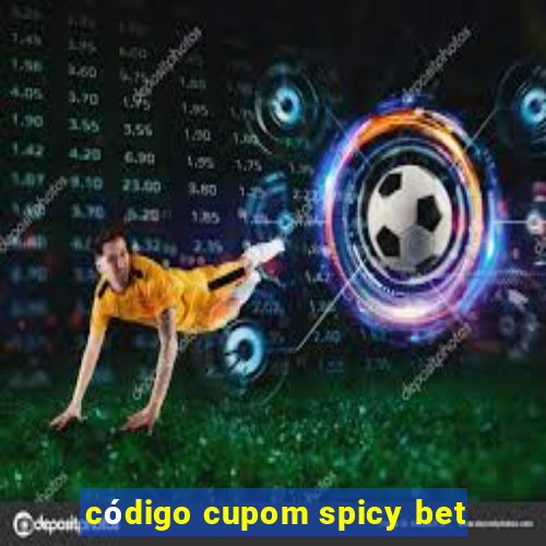 código cupom spicy bet