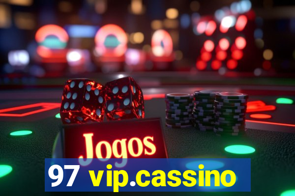 97 vip.cassino