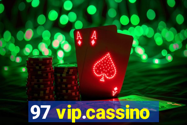 97 vip.cassino