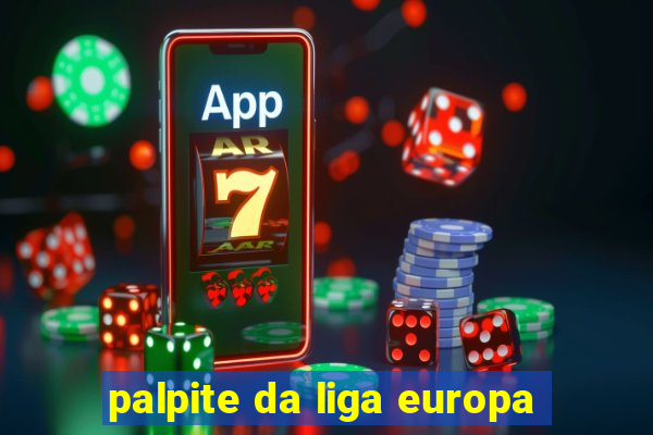 palpite da liga europa