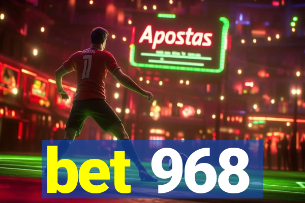 bet 968