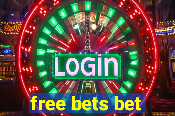 free bets bet