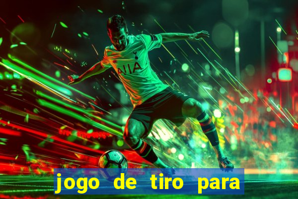 jogo de tiro para ganhar dinheiro