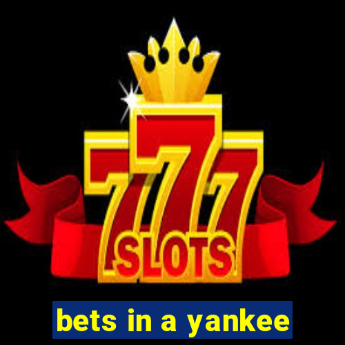 bets in a yankee