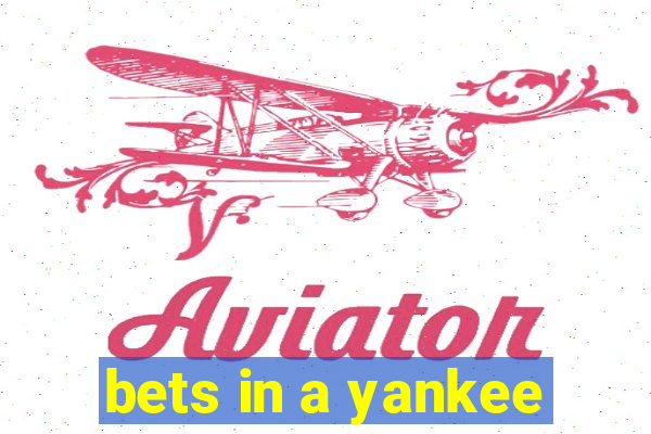 bets in a yankee