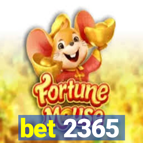 bet 2365