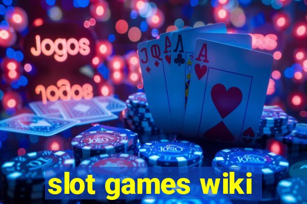 slot games wiki