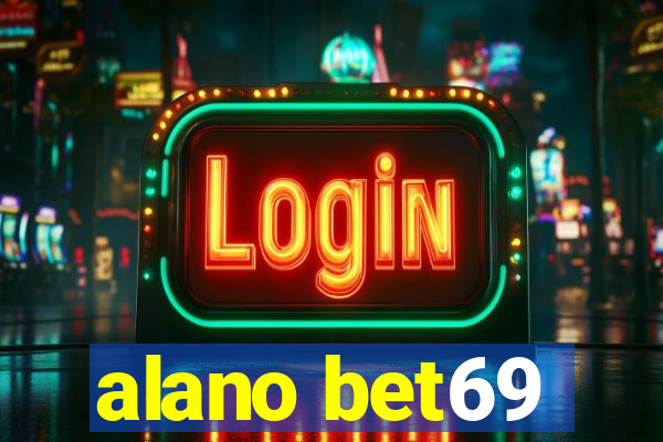 alano bet69