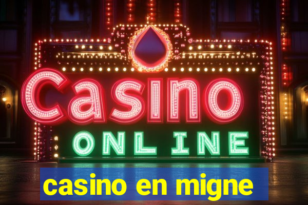 casino en migne