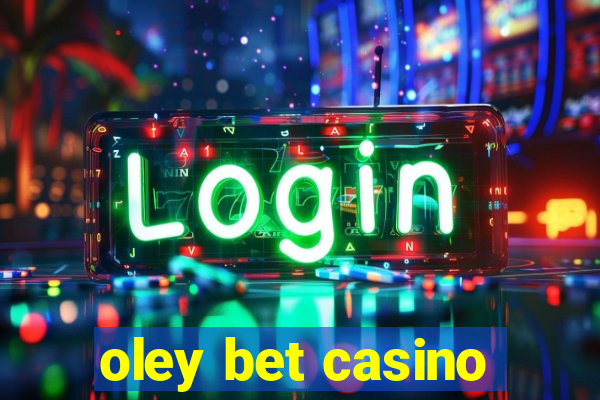 oley bet casino