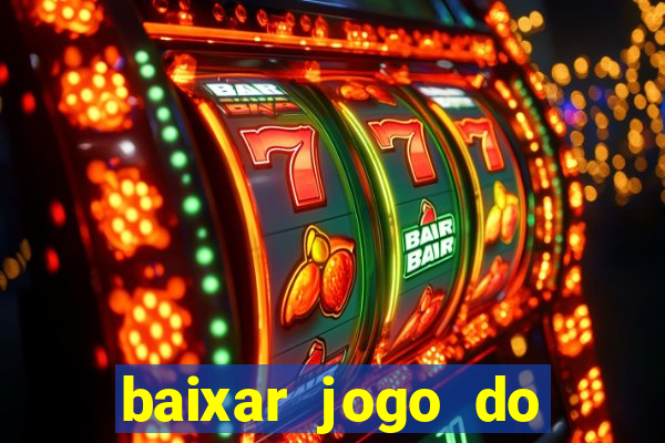 baixar jogo do tigre fortune