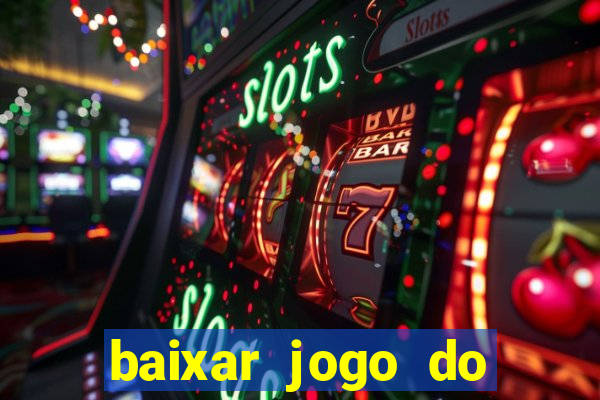 baixar jogo do tigre fortune