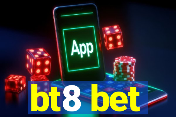 bt8 bet