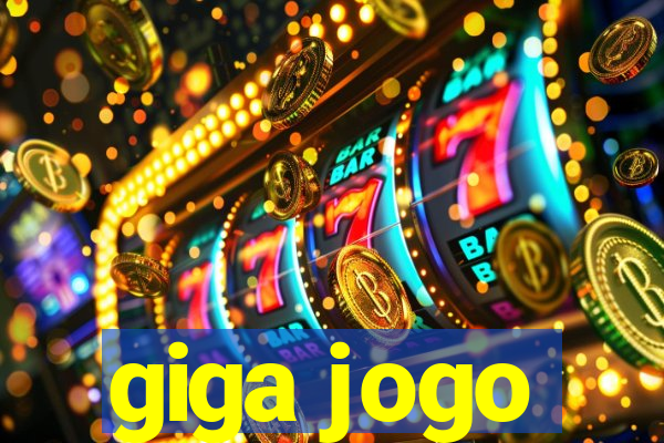 giga jogo