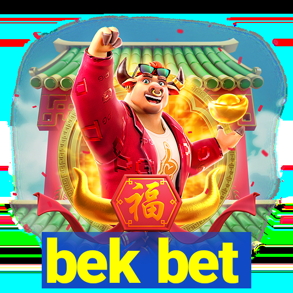 bek bet