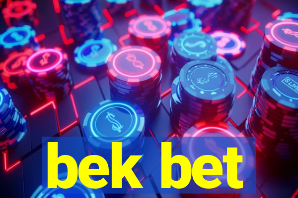 bek bet