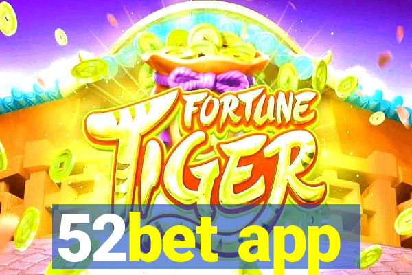 52bet app