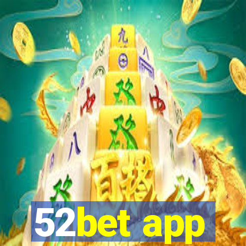 52bet app