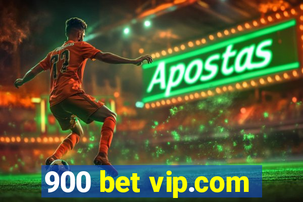 900 bet vip.com