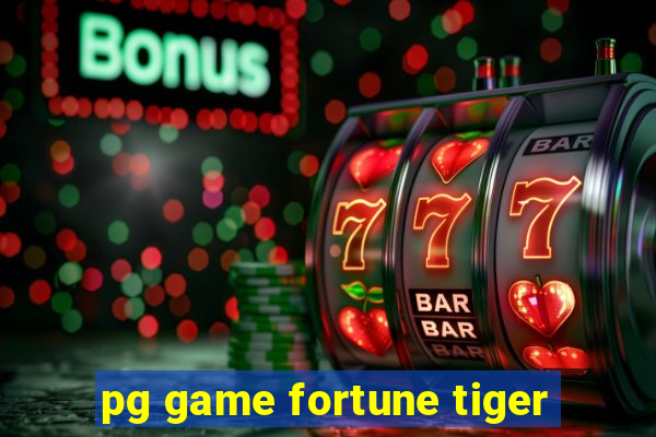 pg game fortune tiger