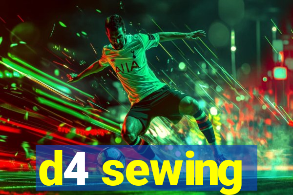 d4 sewing