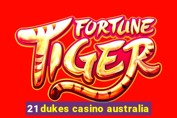 21 dukes casino australia