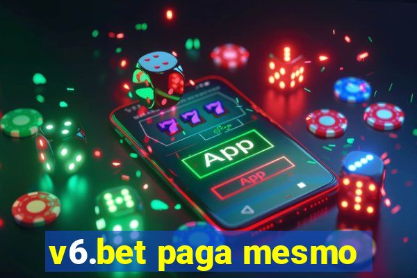 v6.bet paga mesmo