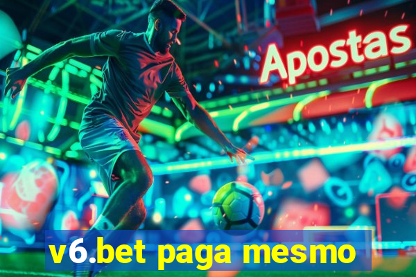 v6.bet paga mesmo