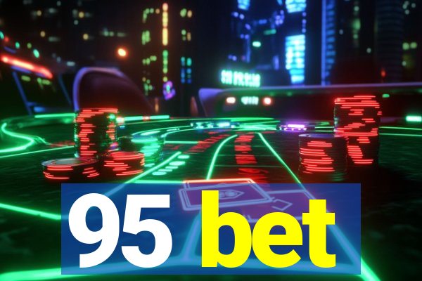 95 bet