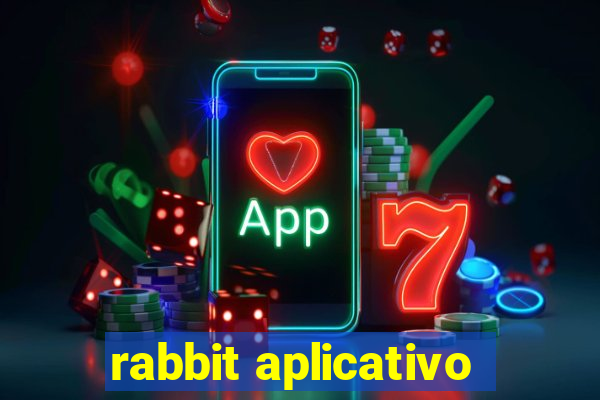 rabbit aplicativo