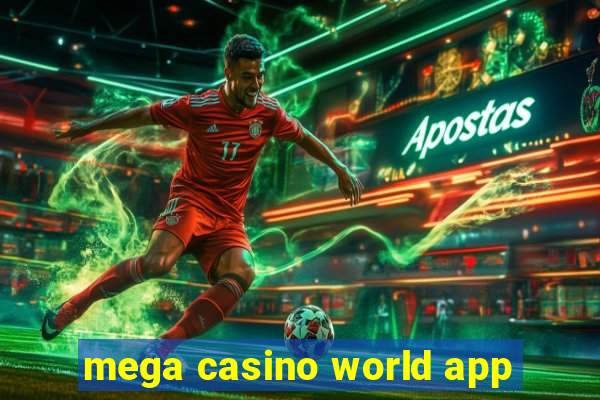 mega casino world app