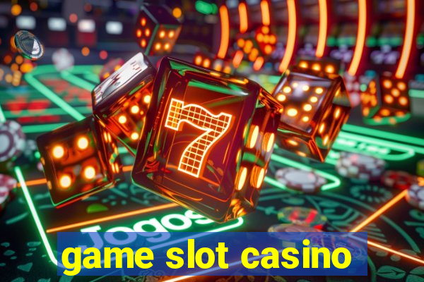 game slot casino