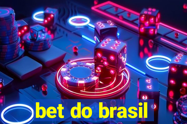 bet do brasil