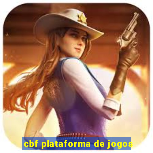 cbf plataforma de jogos