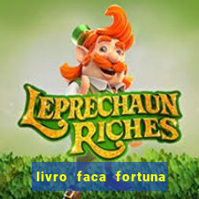 livro faca fortuna com acoes