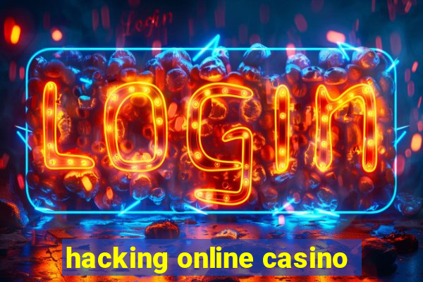 hacking online casino