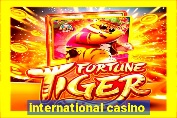 international casino