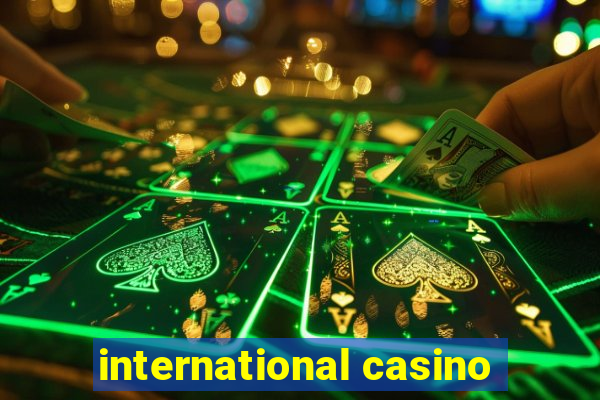 international casino