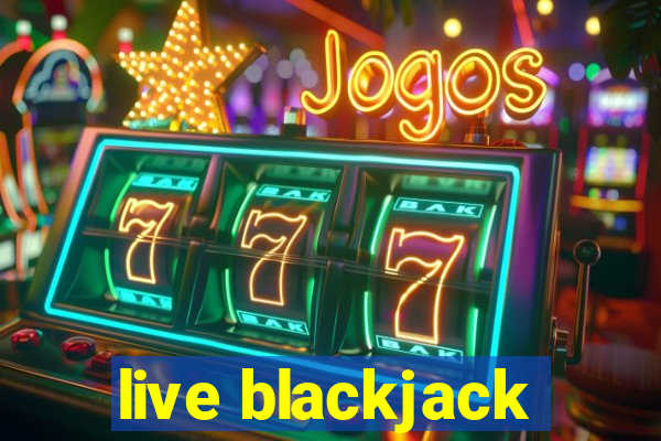 live blackjack