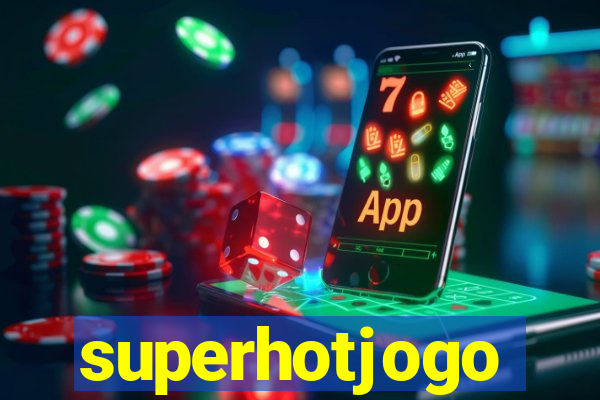 superhotjogo