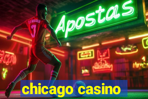 chicago casino