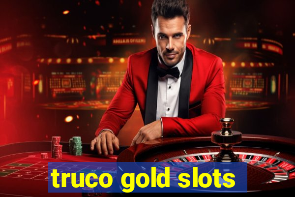 truco gold slots