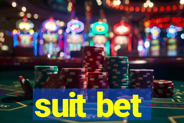 suit bet