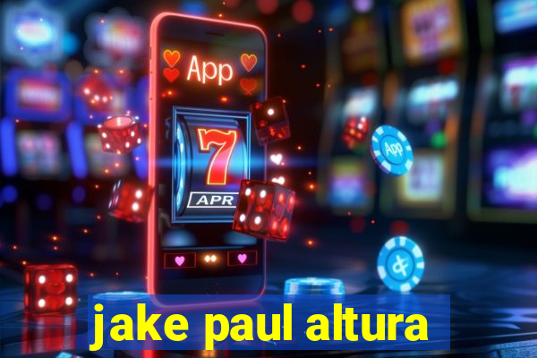 jake paul altura